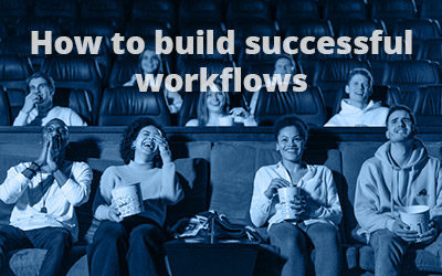 How to Build Successful Workflows